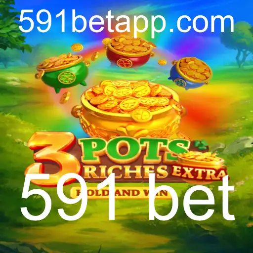 Descubra o Empolgante Mundo de 3potsExtra e 591 Bet